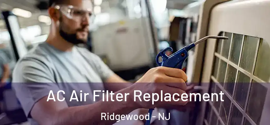  AC Air Filter Replacement Ridgewood - NJ
