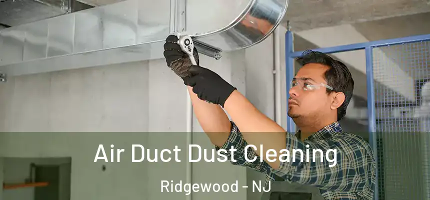  Air Duct Dust Cleaning Ridgewood - NJ