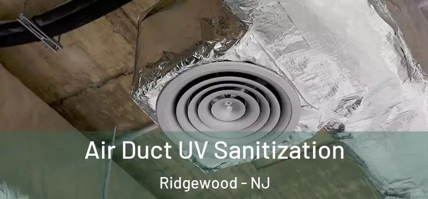  Air Duct UV Sanitization Ridgewood - NJ