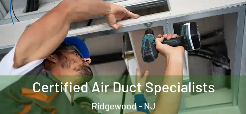  Certified Air Duct Specialists Ridgewood - NJ