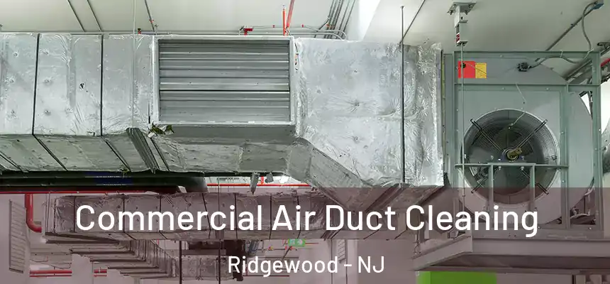  Commercial Air Duct Cleaning Ridgewood - NJ