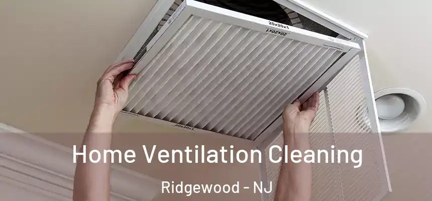  Home Ventilation Cleaning Ridgewood - NJ