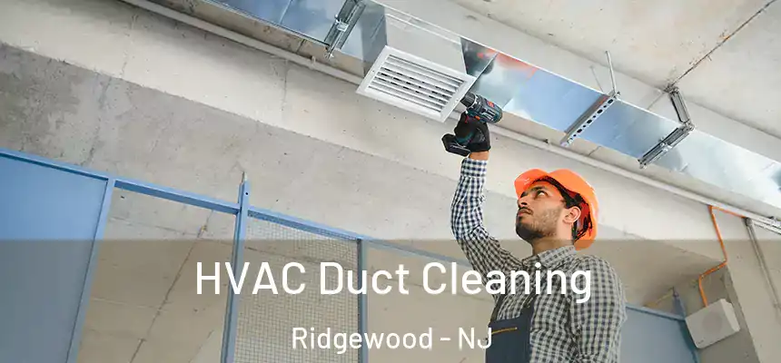  HVAC Duct Cleaning Ridgewood - NJ