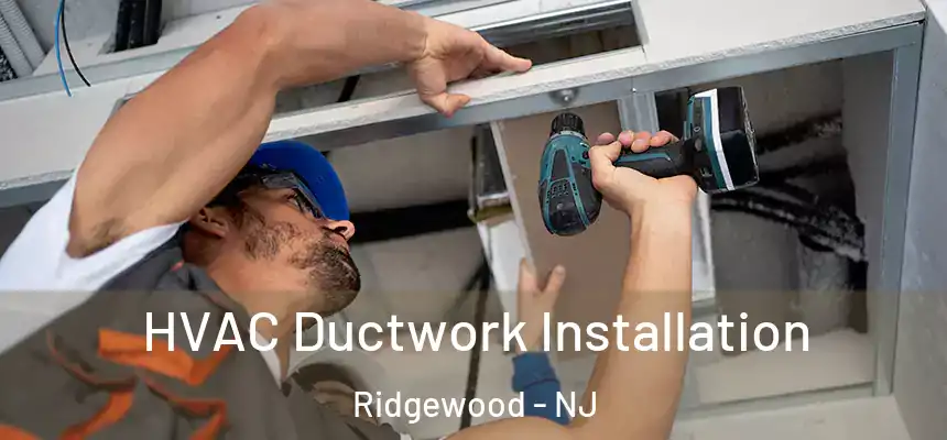  HVAC Ductwork Installation Ridgewood - NJ