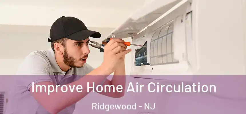  Improve Home Air Circulation Ridgewood - NJ