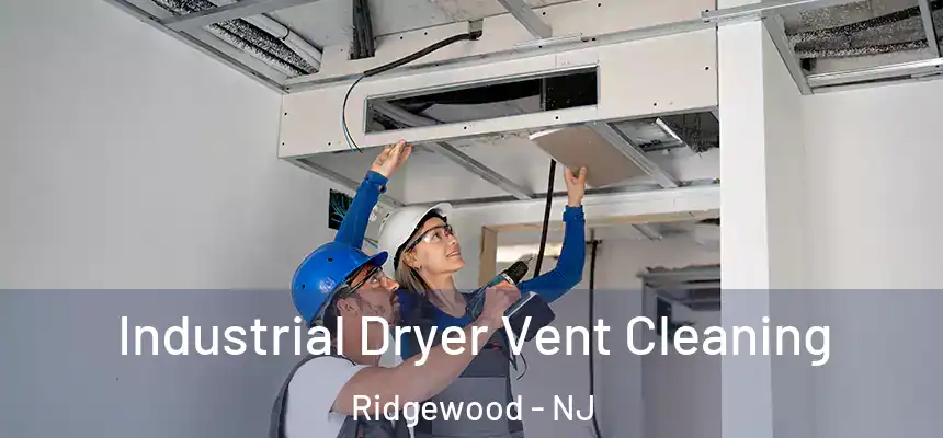  Industrial Dryer Vent Cleaning Ridgewood - NJ