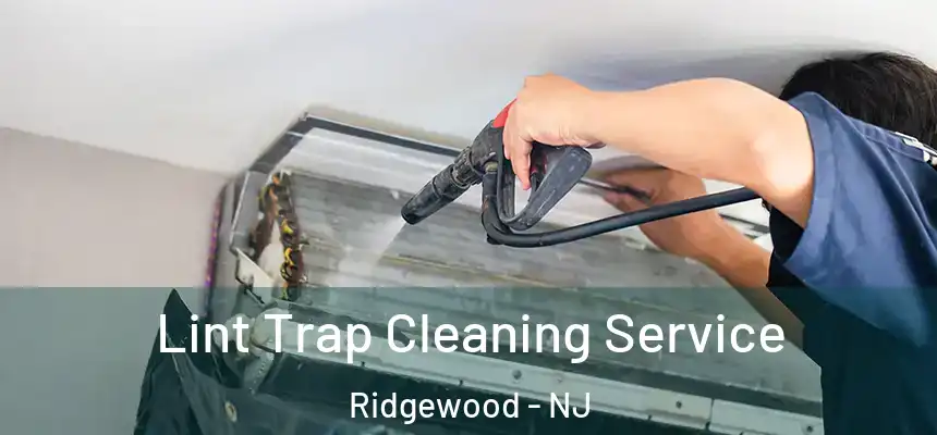  Lint Trap Cleaning Service Ridgewood - NJ