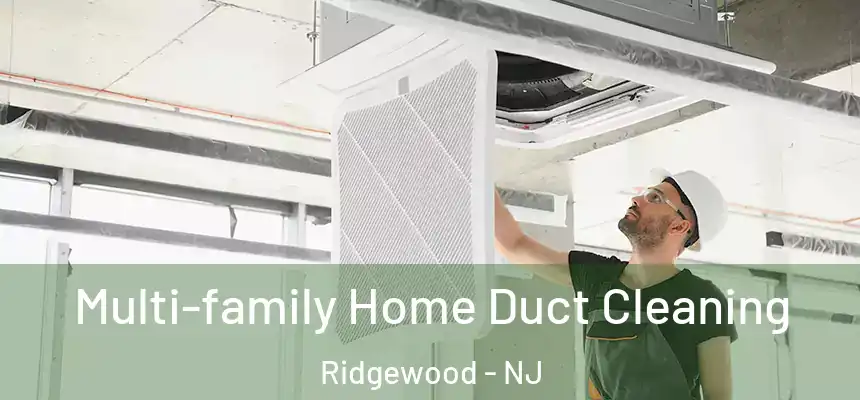  Multi-family Home Duct Cleaning Ridgewood - NJ