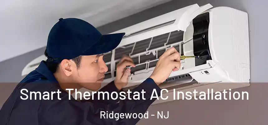  Smart Thermostat AC Installation Ridgewood - NJ